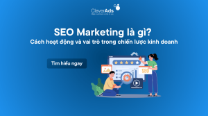 SEO Marketing là gì Cách hoạt động và vai trò trong chiến lược kinh doanh